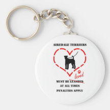 Airedale Terriers Must Be Loved Key Chains