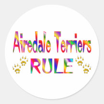 Airedale Terriers Rule Round Sticker