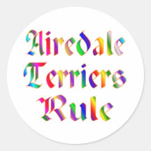 AIREDALE TERRIERS RULE STICKERS