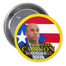 Aldolfo Carrion for NYC Mayor in 2013 Button