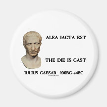 Alea Iacta Est - The Die Is Cast Fridge Magnets