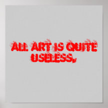 All art is quite useless. poster