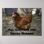 All Chickens are Drama Queens! Posters
