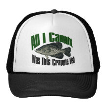 All I caught was this crappie fish hats