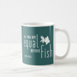 All men are equal before fish (all colours) coffee mug