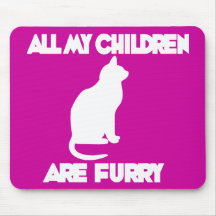 all my Children are Furry Mouse Mats