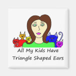 All My Kids HaveTriangle Shaped Ears Square Refrigerator Magnet