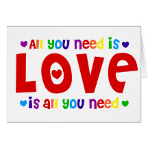 All you Need is Love Greeting Cards