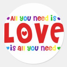 All you Need is Love Round Stickers