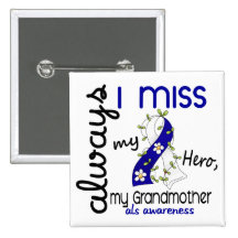 ALS Always I Miss My Grandmother 3 Button