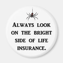 always-look-on-the-bright-side-of-life-insurance fridge magnet