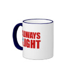 ALWAYS RIGHT COFFEE MUGS