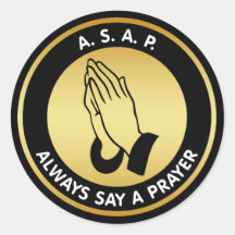 ALWAYS SAY A PRAYER ROUND STICKERS