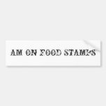 AM ON FOOD STAMPS BUMPER STICKERS