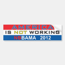 America is not working Nobama 2012 Bumper Stickers