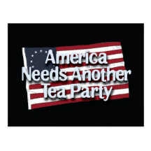 America Needs Another Tea Party Post Card