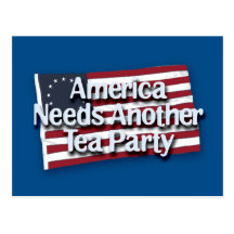 America Needs Another Tea Party Postcard
