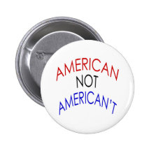 American Not American't Pin