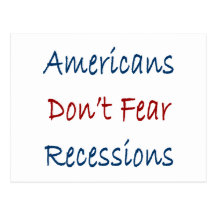 Americans Don't Fear Recessions Postcards