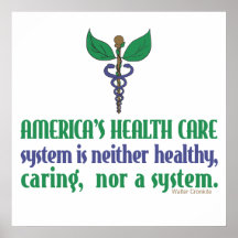 America's Health Care System Is Neither... Poster