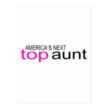 Americas Next Top Aunt Postcard
