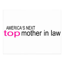 Americas Next Top Mother In Law Postcards