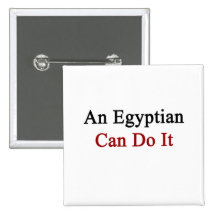 An Egyptian Can Do It Buttons
