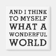 And Wonderful World Fridge Magnets