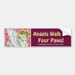 Angels Walk On 4 Paws Bumper Sticker
