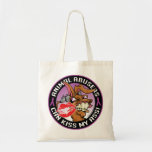 Animal Abusers Can Kiss My Ass Tote Bags