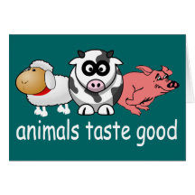 Animals Taste Good - Changeable Background Colour Card