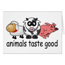 Animals Taste Good - Funny Meat Eaters Design Cards
