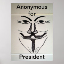 Anonymous for President Posters