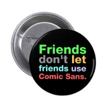 Anti-Comic Sans Font Pinback Button
