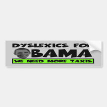 Anti Obama dyslexia Bumper Stickers