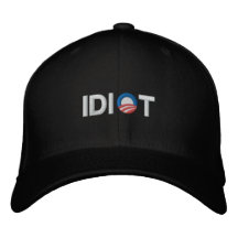 ANTI-OBAMA - IDIOT BASEBALL CAP