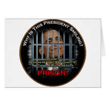 Anti Obama in Prison Greeting Card