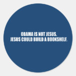 ANTI-OBAMA- Obama is not Jesus Round Stickers