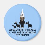 Anti Obama,village idiot Magnet