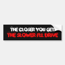 Anti-tailgater bumper sticker