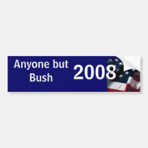 Anyone but Bush 2008 Bumper Sticker