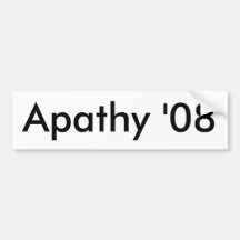 Apathy '08 bumper stickers