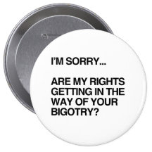 ARE MY RIGHTS GETTING IN THE WAY PINBACK BUTTON
