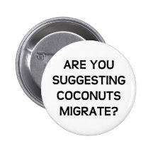 Are You Coconuts Pinback Buttons