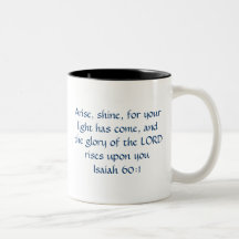 Arise Shine - Isaiah 60:1 Coffee Mug