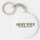 Army Wife - You Try Doing This Sh*t Key Chain