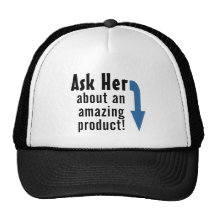 Ask Her about an Amazing Product Hat