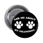 Ask Me About My Granddog Pins