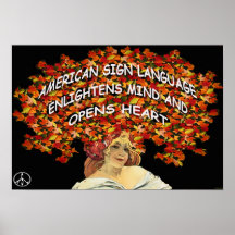 ASL Enlightens Mind and Opens Heart  19" x 13" Posters