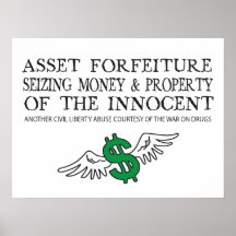Asset Forfeiture Seizing Money & Property... Print